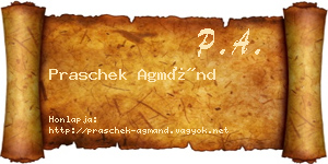 Praschek Agmánd névjegykártya